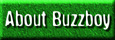 Learn More About the Buzzboy Series